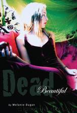Dead Beautiful by Melanie Dugan