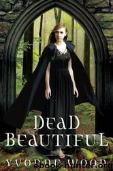 Dead Beautiful by Woon Yvonne