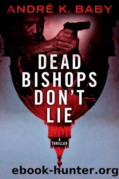 Dead Bishops Don't Lie by André K. Baby