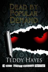 Dead By Popular Demand (Devil Barnett Detective Book 2) by Teddy Hayes