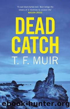 Dead Catch by T. F. Muir