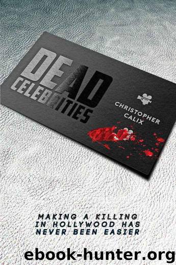 Dead Celebrities by Christopher Calix