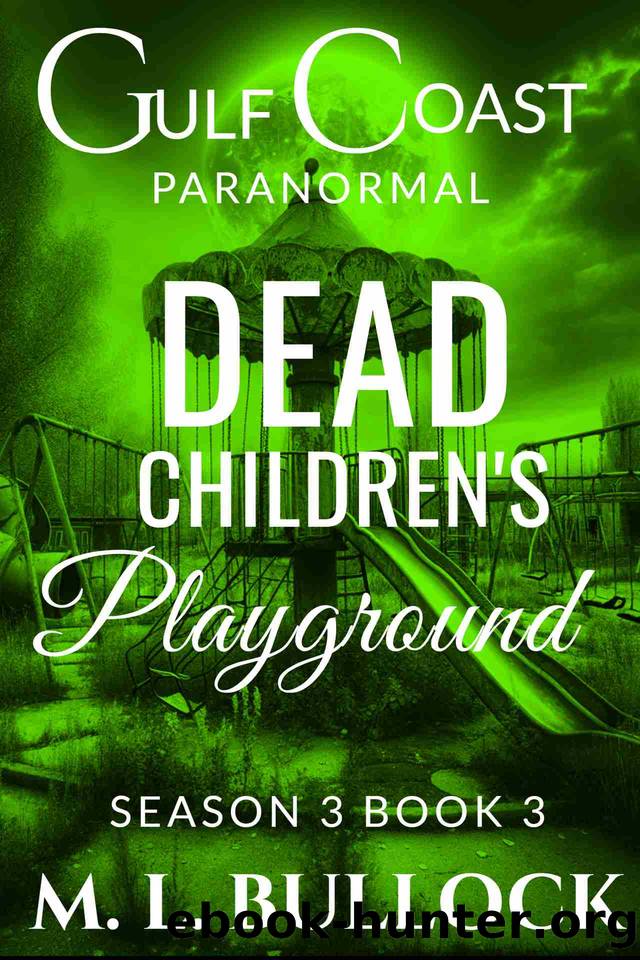 Dead Children's Playground by M. L. Bullock