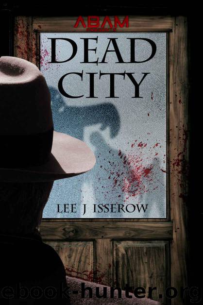 Dead City by Isserow Lee J