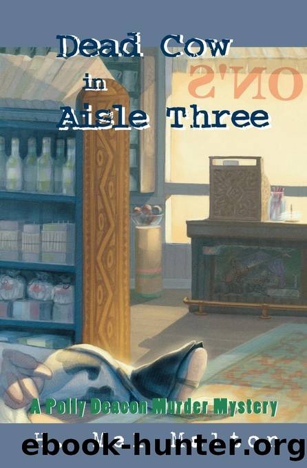 Dead Cow in Aisle Three by H. Mel Malton