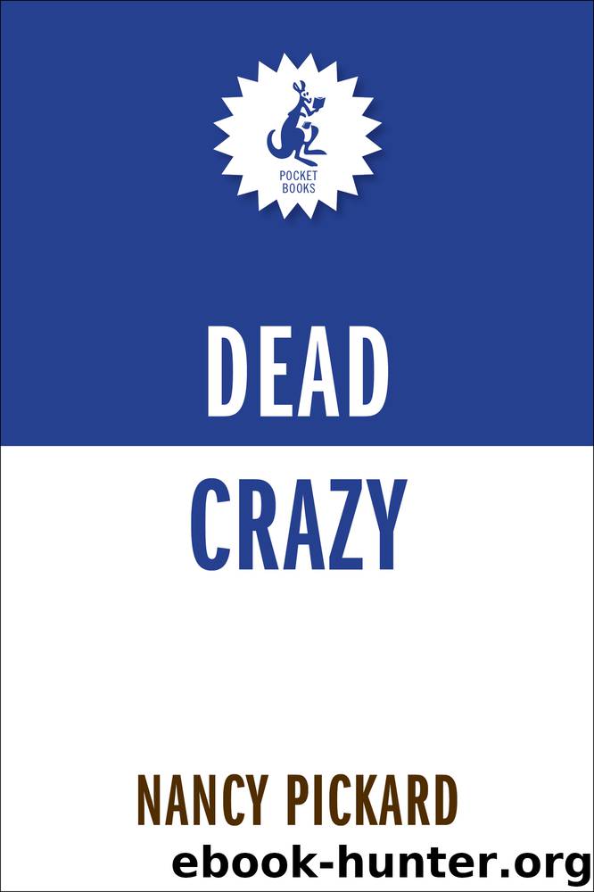 Dead Crazy by Nancy Pickard