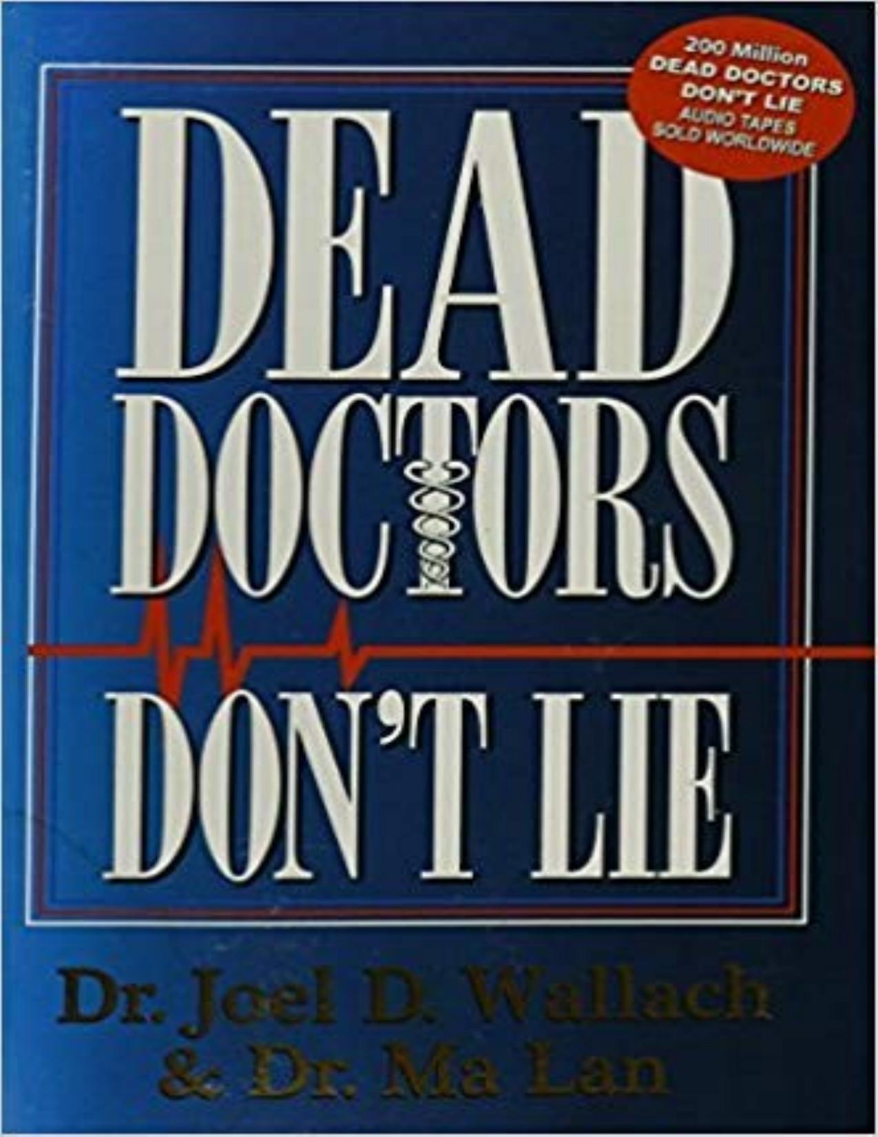 Dead Doctors Don't Lie by Joel D. Wallach