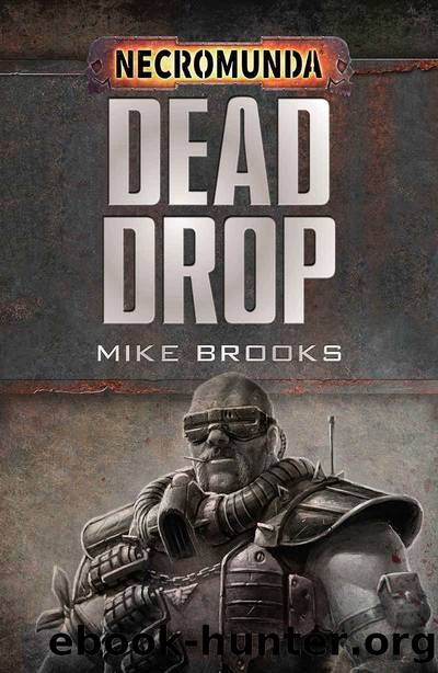 Dead Drop (Necromunda) by Mike Brooks