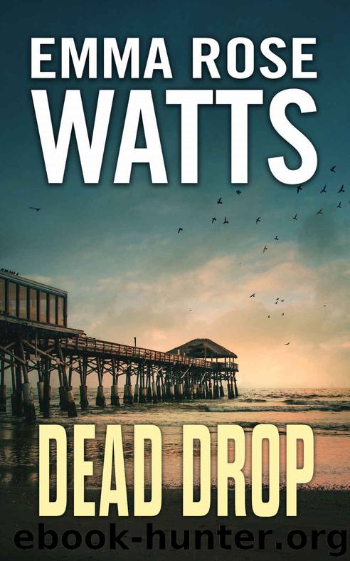 Dead Drop by Emma Rose Watts