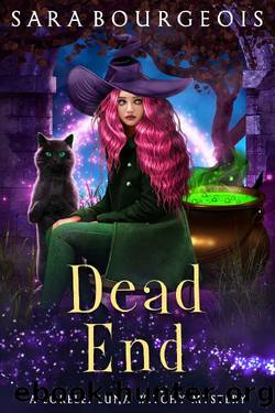 Dead End (A Lorelei Luna Witchy Mystery Book 3) by Sara Bourgeois