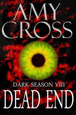 Dead End (Dark Season VIII) by Cross Amy