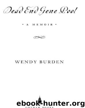 Dead End Gene Pool by Wendy Burden