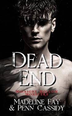 Dead End: Midnight Hollow Monsters by Penn Cassidy & Madeline Fay