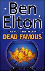 Dead Famous by Ben Elton