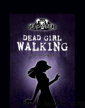 Dead Girl Walking by Linda Joy Singleton