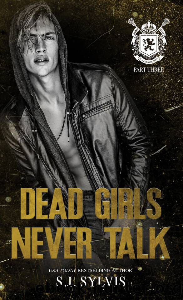 Dead Girls Never Talk: A Standalone Hate-to-Love Dark Boarding School Romance (St. Mary's Book 3) by Sylvis S.J