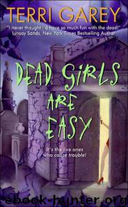 Dead Girls are Easy by Terri Garey