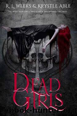 Dead Girls by RL Weeks & Krystle Able