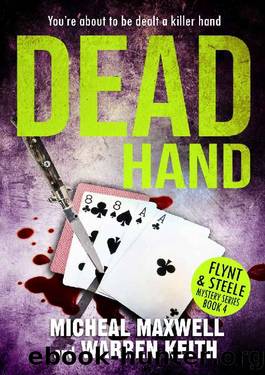 Dead Hand (Flynt & Steele Mysteries Book 4) by Micheal Maxwell & Warren Keith