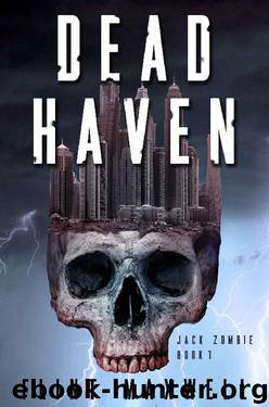 Dead Haven (Jack Zombie Book 1) by Flint Maxwell