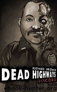 Dead Highways (Book 3): Discord by Brown Richard