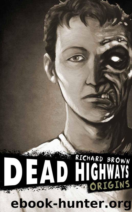 Dead Highways: Origins by Richard Brown