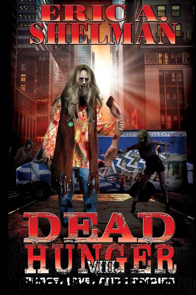 Dead Hunger VIII: Peace, Love & Zombies by Shelman Eric A