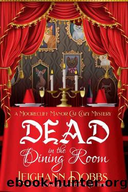 Dead In The Dining Room (A Moorecliff Manor Cat Cozy Mystery Book 1) by Leighann Dobbs