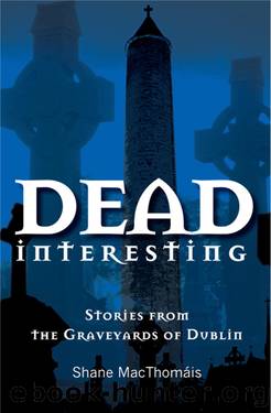 Dead Interesting by Glasnevin Cemetery