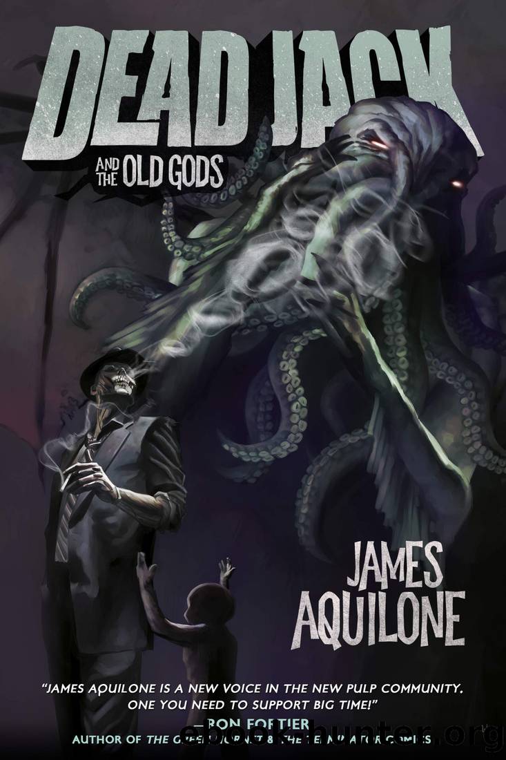 Dead Jack and the Old Gods by James Aquilone