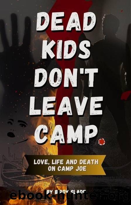 Dead Kids Don't Leave Camp by Birdy Slade