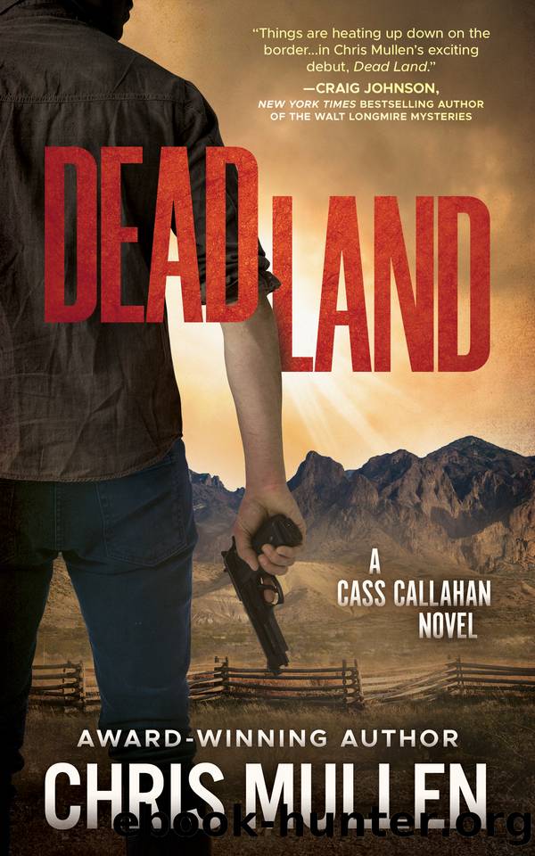 Dead Land: A Contemporary Western Mystery Series (Cass Callahan Book 1) by Chris Mullen