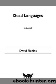Dead Languages by David Shields