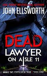 Dead Lawyer on Aisle 11 by John Ellsworth