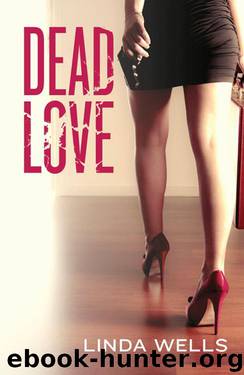 Dead Love by Wells Linda