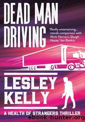 Dead Man Driving by Lesley Kelly