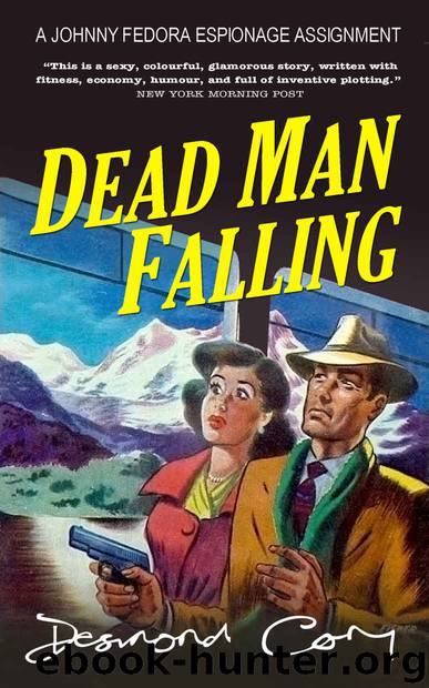 Dead Man Falling: A Johnny Fedora Espionage Spy Thriller Assignment Book 3 by Desmond Cory