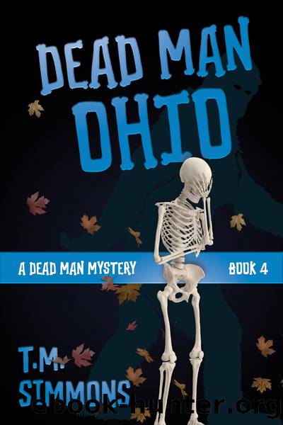 Dead Man Ohio (A Dead Man Mystery, Book 4) by T. M. Simmons