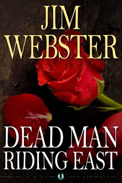Dead Man Riding East by Jim Webster