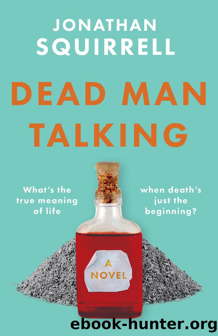 Dead Man Talking by Jonathan Squirrell