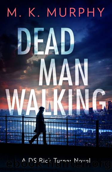 Dead Man Walking by M.K. Murphy