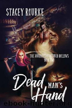 Dead Man's Hand (The Journals of Octavia Hollows #2) by Stacey Rourke