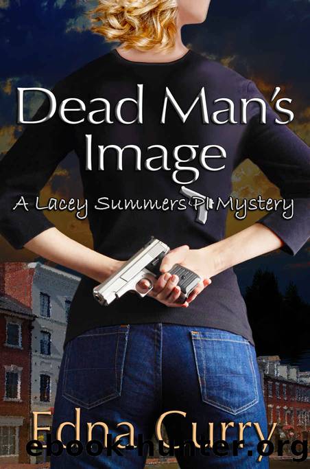 Dead Man's Image - Lacey Summers Mystery #2 (A Lacey Summers Mystery) by Edna Curry