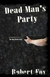 Dead Man's Party by Robert Fox