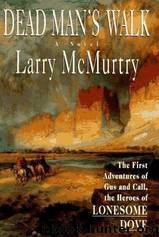 Dead Man's Walk by Larry McMurtry