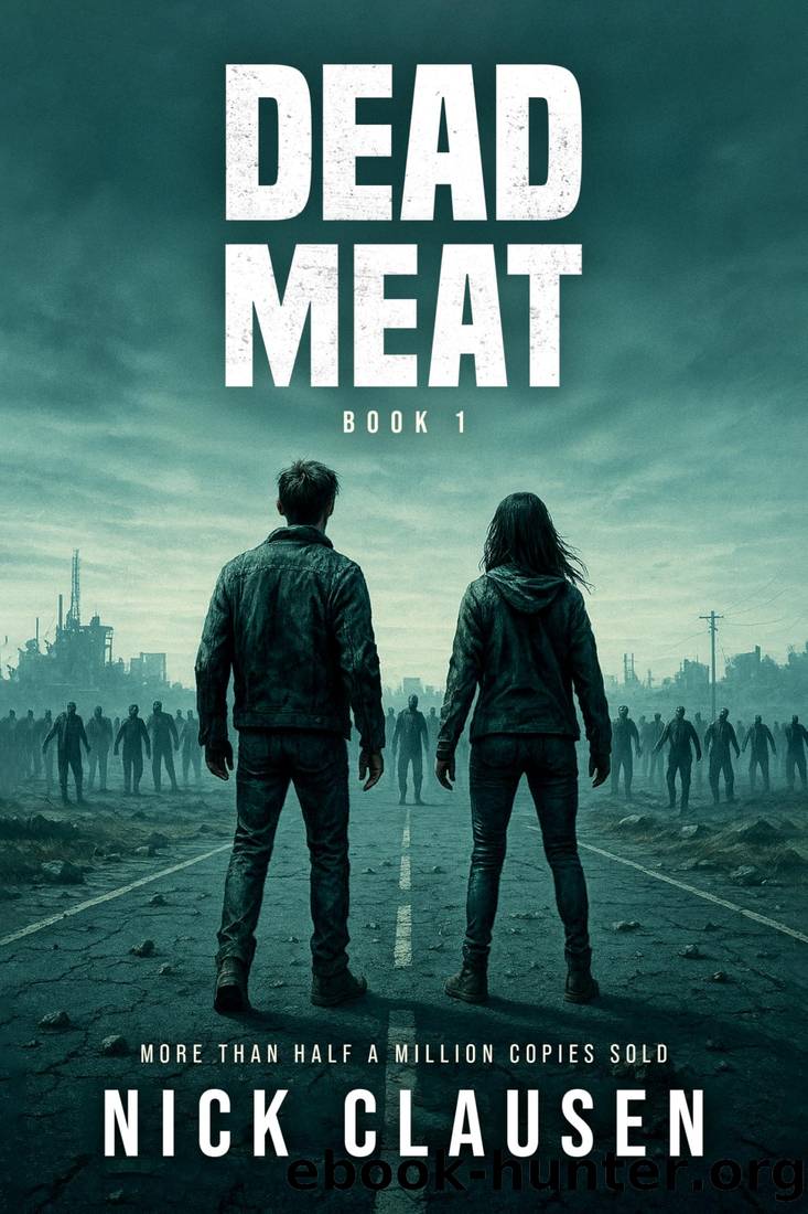 Dead Meat 1: A Zombie Apocalypse Thriller by Nick Clausen