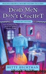 Dead Men Don't Crochet: A Crochet Mystery (Berkley Prime Crime Mysteries) by Betty Hechtman