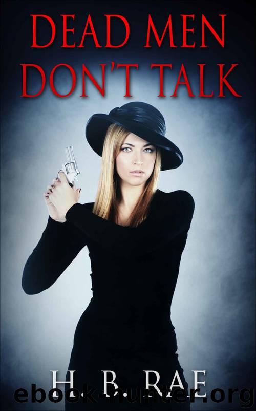Dead Men Don't Talk by H. B. Rae