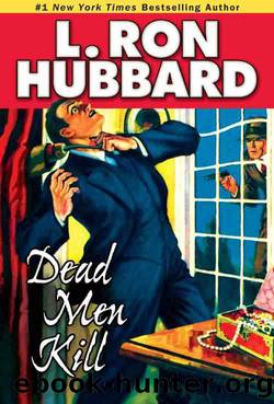 Dead Men Kill (Stories from the Golden Age) by L. Ron Hubbard