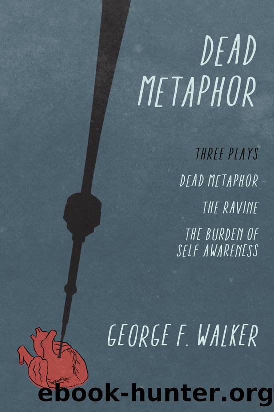 Dead Metaphor by George F. Walker